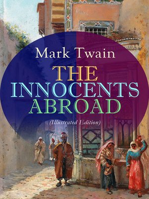 cover image of THE INNOCENTS ABROAD (Illustrated Edition)